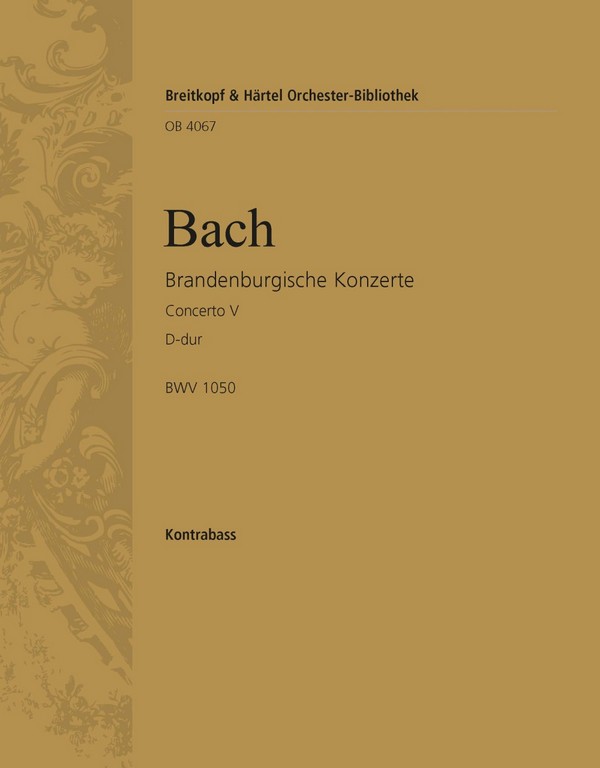 Brandenburgisches Konzert D-Dur Nr.5 BWV1050&nbsp;&nbsp;für Orchester&nbsp;&nbsp;Kontrabass (Violone)