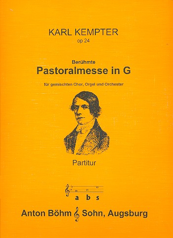 Pastoralmesse G-Dur op.24&nbsp;&nbsp;für Soli, Chor, Orgel und Orchester&nbsp;&nbsp;Partitur