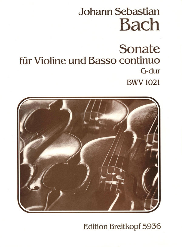 Sonate G-Dur BWV1021&nbsp;&nbsp;für Violine und Klavier&nbsp;&nbsp;