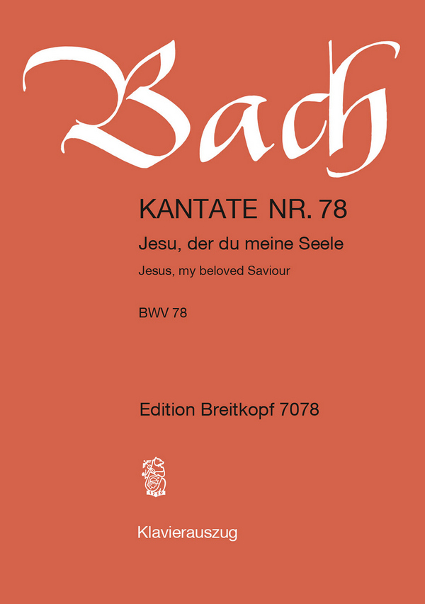 Jesu, der du meine Seele&nbsp;&nbsp;Kantate Nr.78 BWV78&nbsp;&nbsp;Klavierauszug (dt/en)