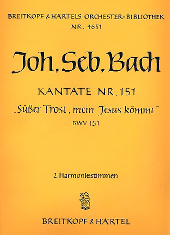 Süsser Trost mein Jesus kömmt&nbsp;&nbsp;Kantate Nr.151 BWV151&nbsp;&nbsp;Harmonie