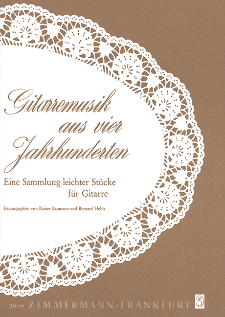 Gitarrenmusik aus 4 Jahrhunderten&nbsp;&nbsp;Eine Sammlung leichter Stücke&nbsp;&nbsp;