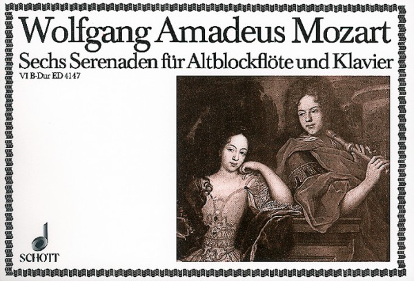 Sechs Serenaden KV 439b, Anh. 229&nbsp;&nbsp;für Alt-Blockflöte (Violine, Oboe, Flöte) und Klavier&nbsp;&nbsp;