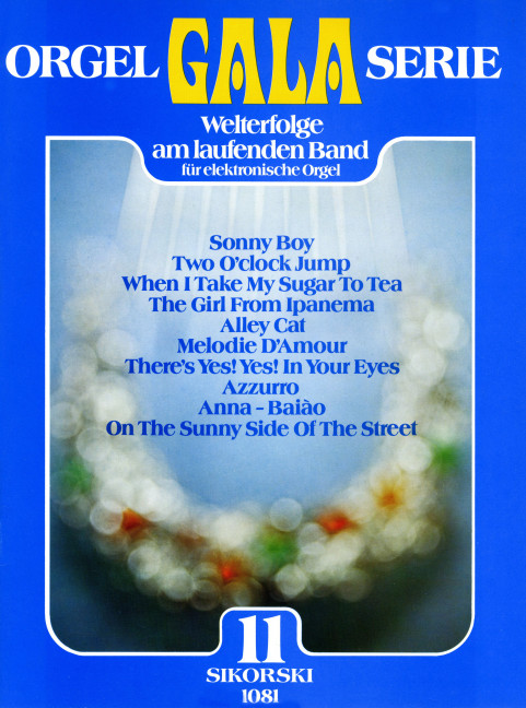 Orgel Gala Serie 11&nbsp;&nbsp;&nbsp;&nbsp;