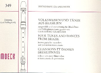 Brasilianische Lieder und Tänze  für 2 Sopranblockflöten  Spielpartitur