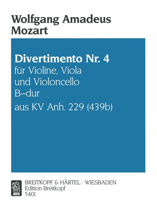 Divertimento Nr.4 KV Anh.229 (439b)&nbsp;&nbsp;für Violine, Viola und Violoncello&nbsp;&nbsp;Stimmen