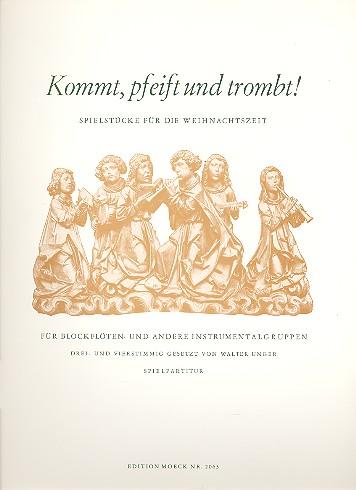Kommt pfeift und trombt  Spielstücke für 4 Blockflöten (ATTB)  Spielpartitur