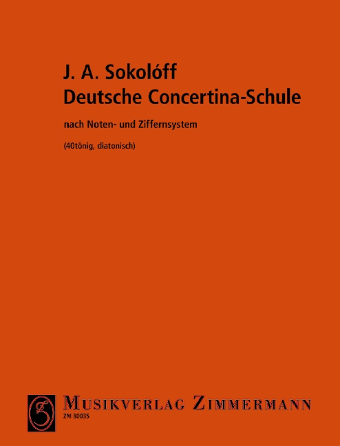 Deutsche Concertina-Schule nach Noten- und Ziffernsystem&nbsp;&nbsp;(40tönig, diatonisch)&nbsp;&nbsp;
