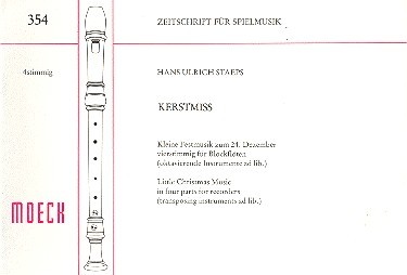 Kerstmiss kleine Festmusik zum 24.Dezember  vierstimmig für Blockflöten (oktavierende  Instr. ad lib) Partitur