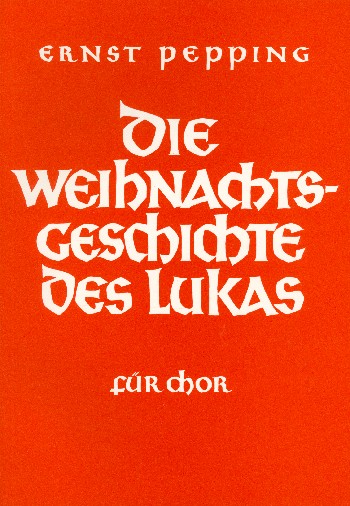 Die Weihnachtsgeschichte des Lukas  für 4-7 gemischte Stimmen  Partitur