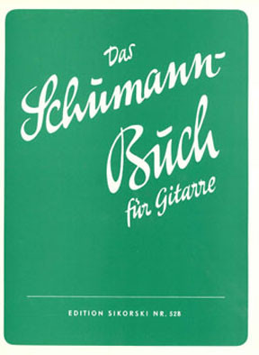 Das Schumann Buch - 41 Kompositionen&nbsp;&nbsp;für Gitarre&nbsp;&nbsp;