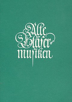 Alte Bläsermusiken  für 2-5stg. Bläserchor  Partitur
