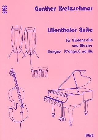 Lilienthaler Suite  für Violoncello und Klavier, Bongos und Congas ad lib.  