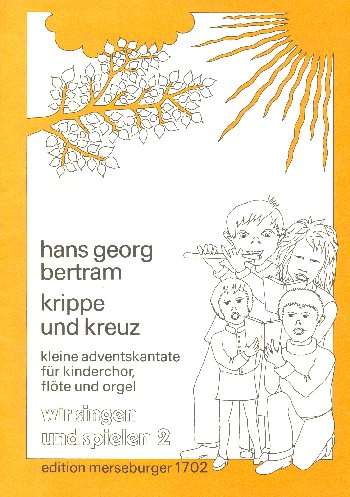 Krippe und Kreuz für Kinderchor,  Flöte und Orgel  Partitur (dt)