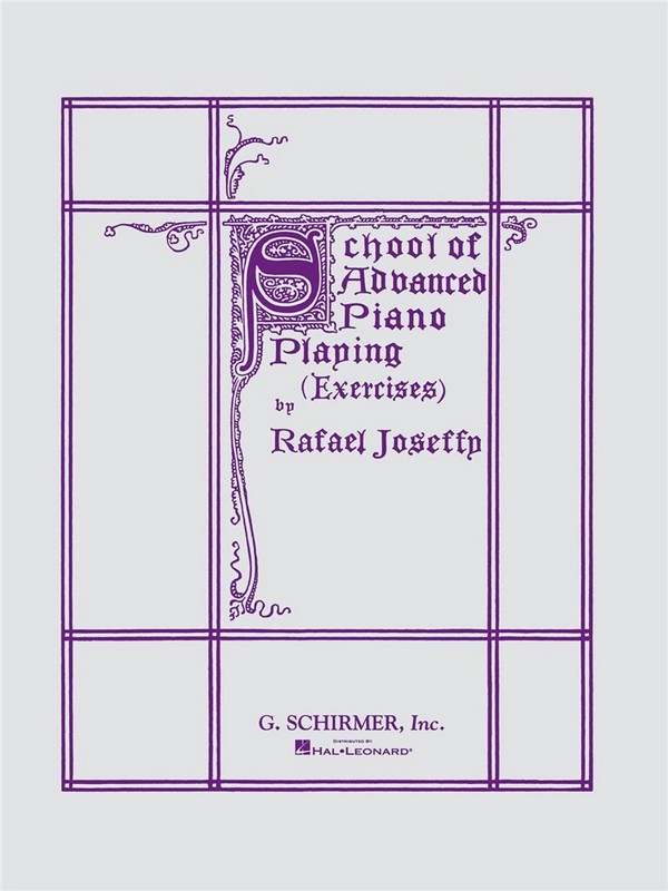 School of advanced Piano Playing&nbsp;&nbsp;Exercises&nbsp;&nbsp;