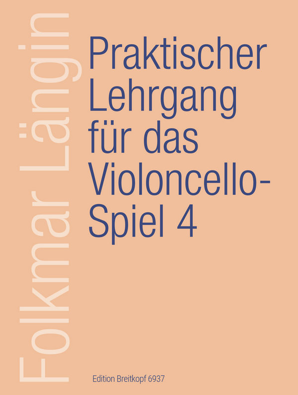 Praktischer Lehrgang für das Violoncello-Spiel Band 4&nbsp;&nbsp;&nbsp;&nbsp;