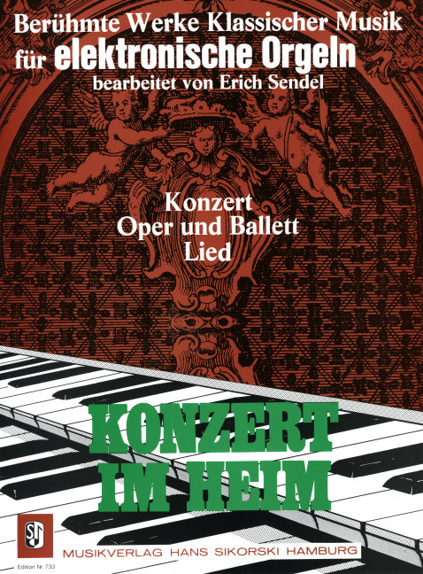 Konzert im Heim Berühmte Werke&nbsp;&nbsp;klassischer Musik für E-Orgel&nbsp;&nbsp;