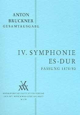 Sinfonie Es-Dur Nr.4 2. Fassung von 1878 mit Finale von 1880  für Orchester  Studienpartitur