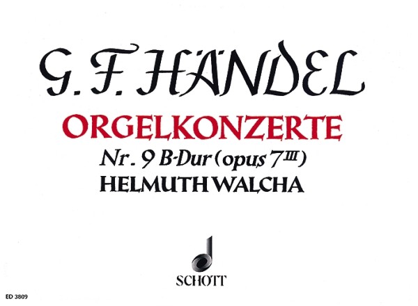 Orgel-Konzert Nr. 9 B-Dur op. 7/3 HWV 308&nbsp;&nbsp;für Orgel, 2 Oboen, Fagott und Streicher&nbsp;&nbsp;Orgelauszug