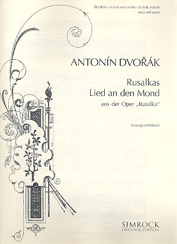 Rusalkas Lied an den Mond&nbsp;&nbsp;für Singstimme und Klavier&nbsp;&nbsp;