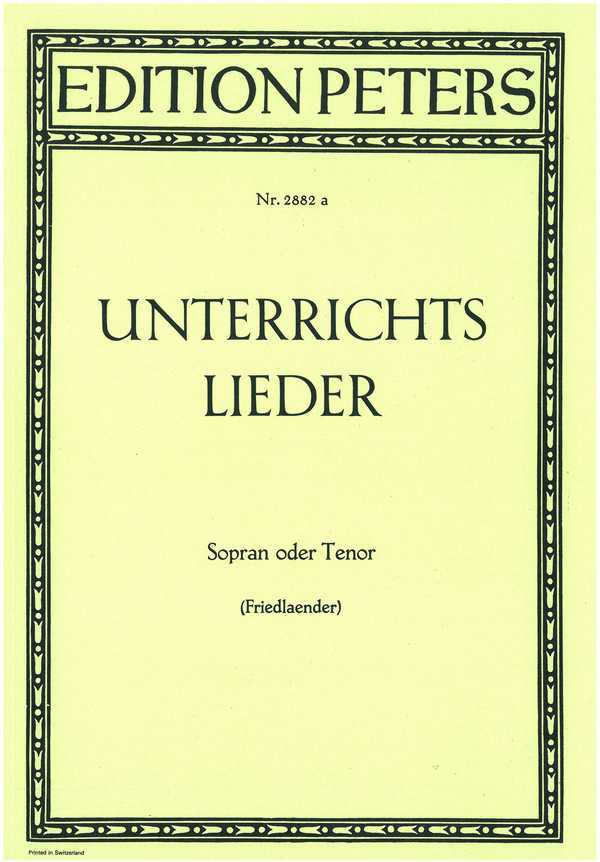 Unterrichtslieder&nbsp;&nbsp;Lieder für hohe Singstimme und Klavier&nbsp;&nbsp;