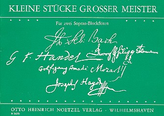 Kleine Stücke grosser Meister&nbsp;&nbsp;für 2 Sopranblockflöten&nbsp;&nbsp;Spielpartitur