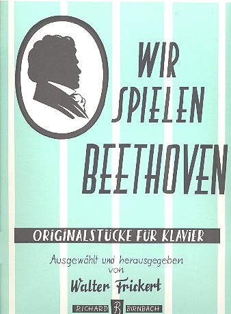Wir spielen Beethoven&nbsp;&nbsp;Originalstücke für Klavier&nbsp;&nbsp;