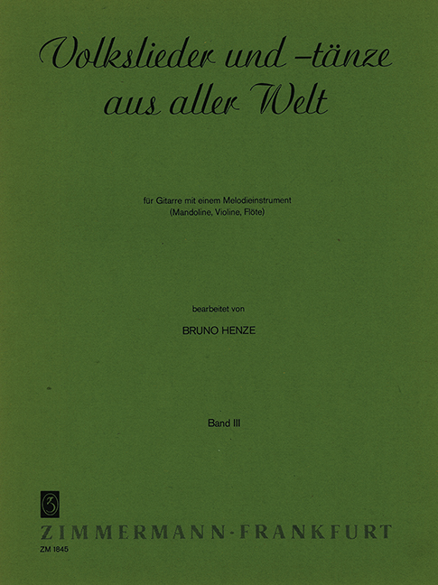 Volkslieder und Tänze aus aller Welt Band 3&nbsp;&nbsp;für Melodieiinstrument und Gitarre&nbsp;&nbsp;Partitur