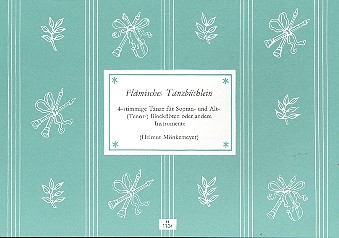 Flämisches Tanzbüchlein&nbsp;&nbsp;für 4 Blockflöten (SSAA)&nbsp;&nbsp;Partitur