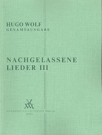 Nachgelassene Lieder Band 3  für Gesang und Klavier  