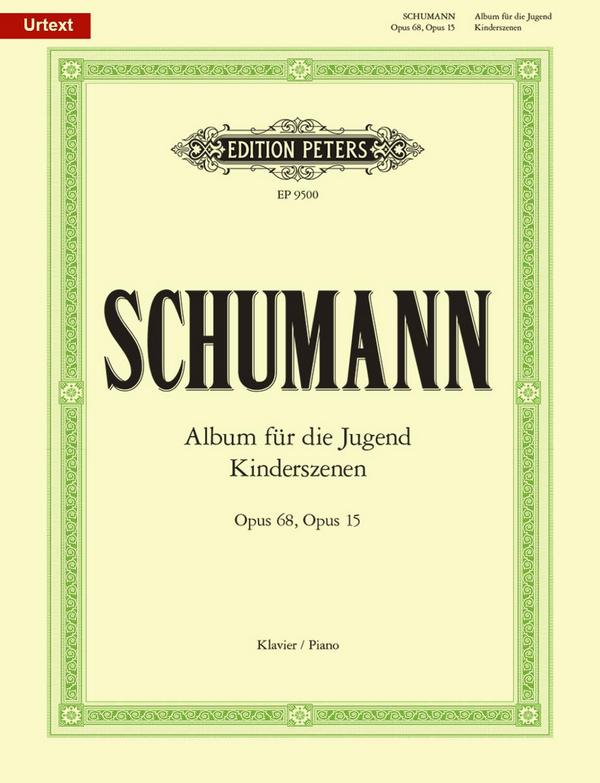 Album für die Jugend op.68  und  Kinderszenen op.15&nbsp;&nbsp;für Klavier&nbsp;&nbsp;