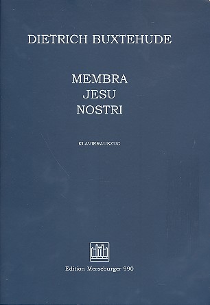 Membra Jesu nostri&nbsp;&nbsp;für Soli, gem Chor, Streicher und Orgel&nbsp;&nbsp;Klavierauszug
