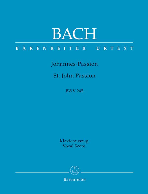 Johannes-Passion BWV245&nbsp;&nbsp;für Soli, Chor, Orchester&nbsp;&nbsp;Klavierauszug (dt/en),  Neuausgabe 2019