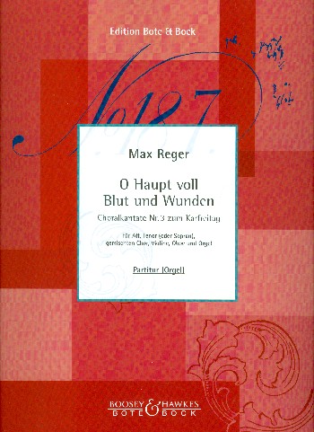 O Haupt voll Blut und Wunden&nbsp;&nbsp;für gem Chor und Orgel&nbsp;&nbsp;partitur (= Orgelstimme)