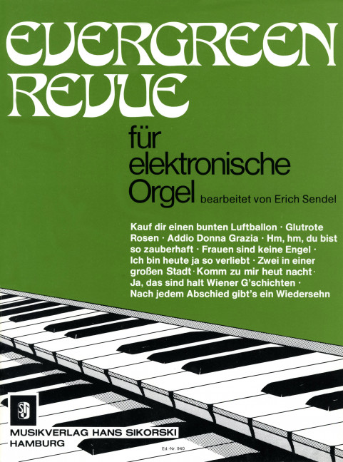 EVERGREEN REVUE FUER&nbsp;&nbsp;E-ORGEL&nbsp;&nbsp;SENDEL, ERICH, ED
