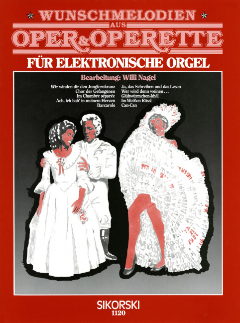 Wunschmelodien aus Oper und&nbsp;&nbsp;Operette für E-Orgel&nbsp;&nbsp;