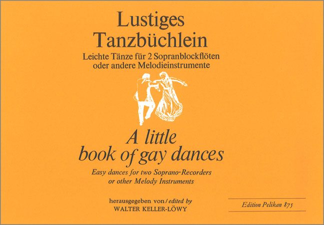 Lustiges Tanzbüchlein leichte Tänze&nbsp;&nbsp;für 2 Sopranblockflöten&nbsp;&nbsp;Partitur