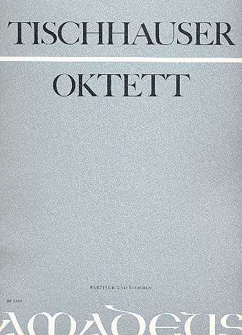 Oktett für Klarinette, Fagott, Horn, 2 Violinen, Cello und Kontrabass&nbsp;&nbsp;&nbsp;&nbsp;Partitur und Stimmen