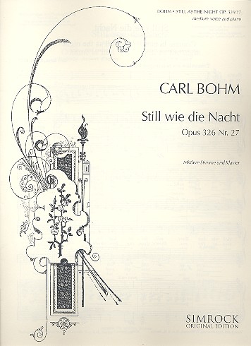 Still wie die Nacht op.326,27  für mittlere Singstimme und Klavier  