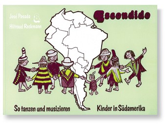 Escondido So tanzen und  musizieren Kinder in  Südamerika,  Tanzanweisungen