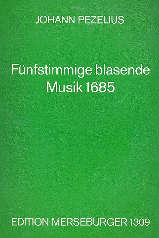 Fünfstimmige blasende Musik  für Blechbläser (1685)  Partitur