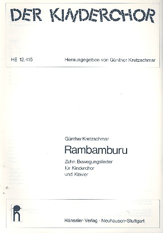Rambamburu 10 Bewegungslieder  rür Kinderchor und Klavier  Partitur (dt)