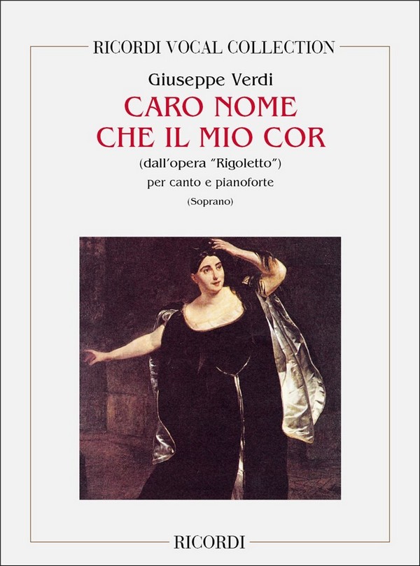 Caro nome che il mio cor dall'opera&nbsp;&nbsp;Rigoletto per soprano e pianoforte&nbsp;&nbsp;