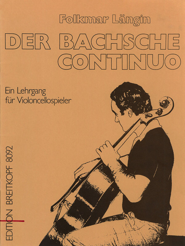 Das bachsche Continuo - Lehrgang des Continuospiels&nbsp;&nbsp;für Violoncellospieler&nbsp;&nbsp;