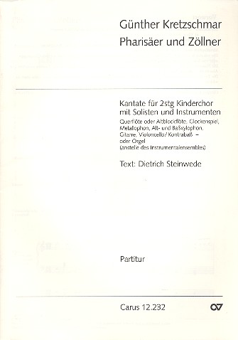 Pharisäer und Zöllner für Kiderchor  und Onstrumente  Partitur