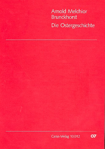 Die Ostergeschichte für&nbsp;&nbsp;Soli, Chor und Orchester&nbsp;&nbsp;Partitur