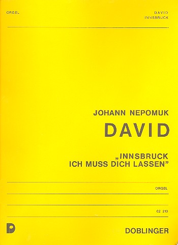 Innsbruck ich muss dich lassen&nbsp;&nbsp;Partita für Orgel&nbsp;&nbsp;