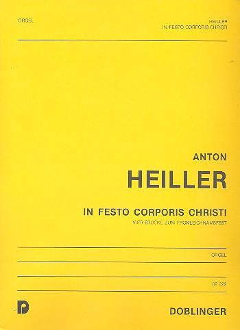 In festo corporis Christi&nbsp;&nbsp;4 Orgelstücke zum Fronleichnamsfest&nbsp;&nbsp;