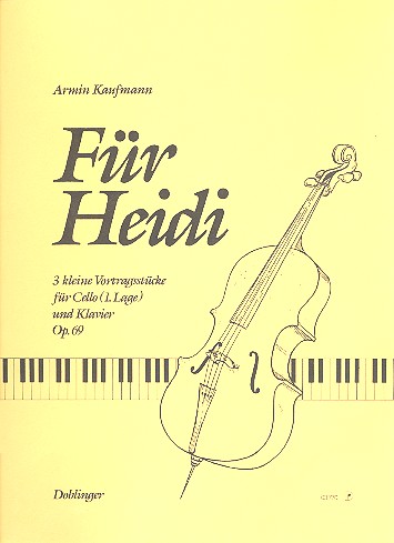 Für Heidi op.69 3 kleine  Vortragsstücke für Violoncello  und Klavier