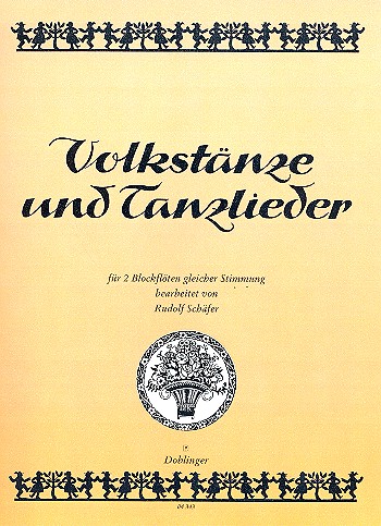 Volkstänze und Tanzlieder für&nbsp;&nbsp;2 Blockflöten gleicher Stimmung&nbsp;&nbsp;